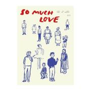 Paper Collective So Much Love juliste 50 x 70 cm